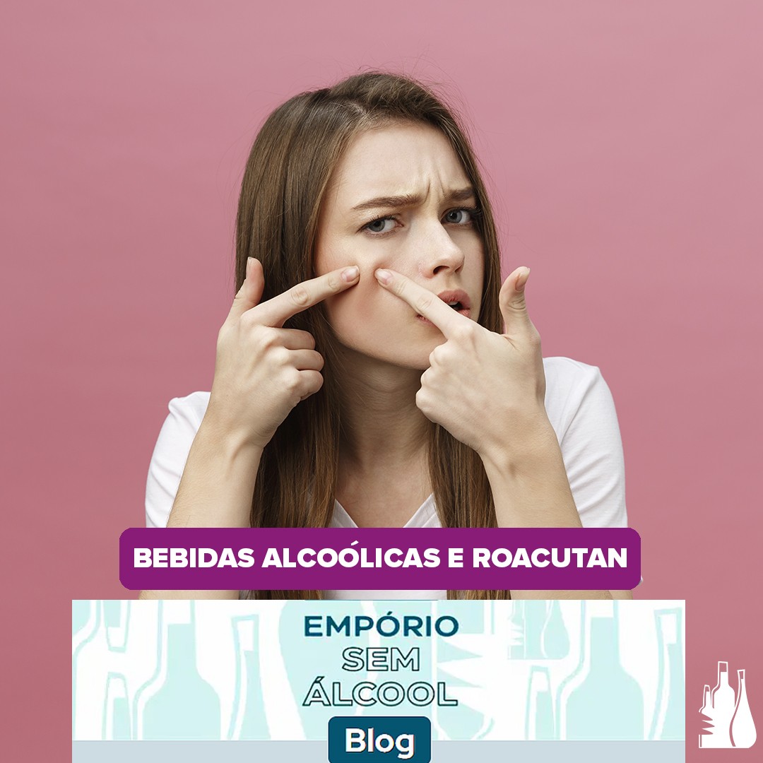 BEBIDAS ALCOÓLICAS E ROACUTAN